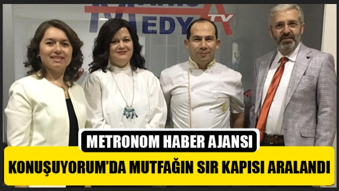 Konuşuyorum’da Mutfağın Sır Kapısı Aralandı