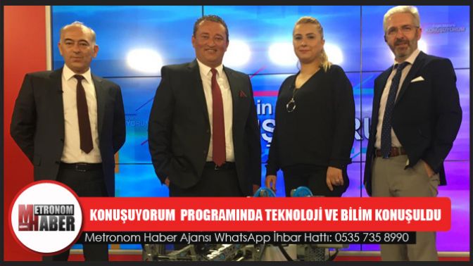 Konuşuyorum Programında Teknoloji Ve Bilim Konuşuldu