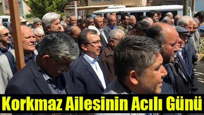 Korkmaz Ailesinin Acılı Günü