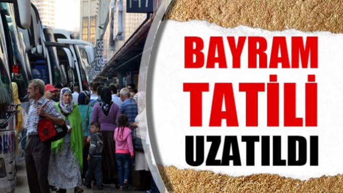 Kurban Bayramı tatili uzatıldı