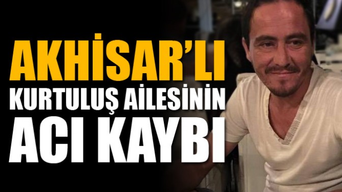 Kurtuluş Ailesinin Acı Kaybı