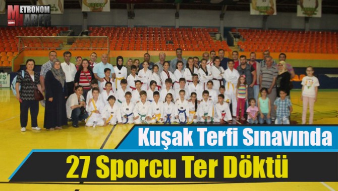 Kuşak Terfi Sınavında 27 Sporcu Ter Döktü