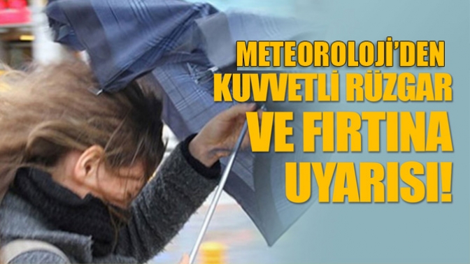 Kuvvetli Rüzgar ve Fırtına Geliyor