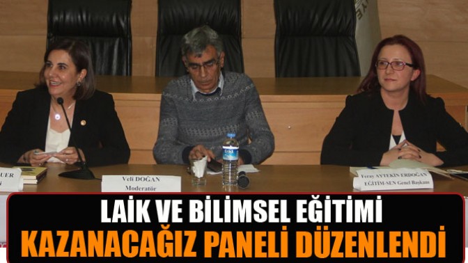 Laik Ve Bilimsel Eğitimi Kazanacağız Paneli Düzenlendi