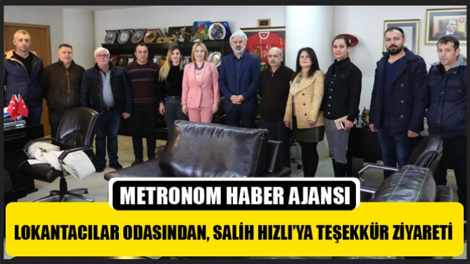 Lokantacılar Odasından, Salih Hızlı’ya Teşekkür Ziyareti