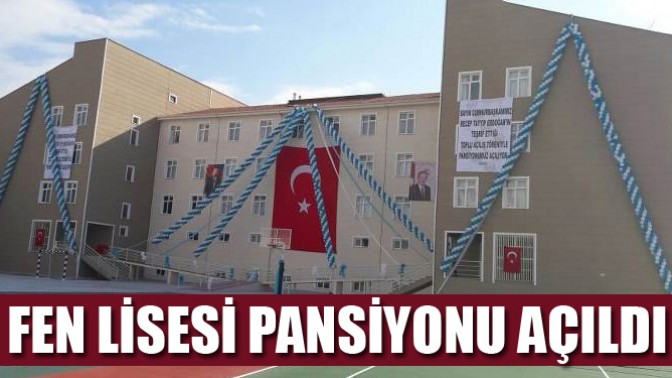 Macide-Ramiz Taşkınlar Fen Lisesi Pansiyonunun Açılışı Yapıldı