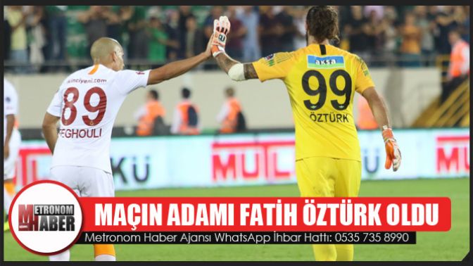 Maçın adamı Fatih Öztürk oldu