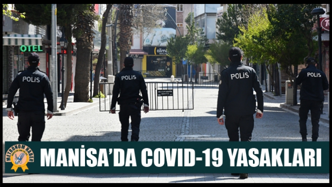 Manisa’da Covıd-19 Yasakları?