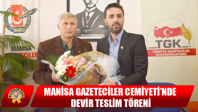 Manisa Gazeteciler Cemiyeti’nde Devir Teslim Töreni