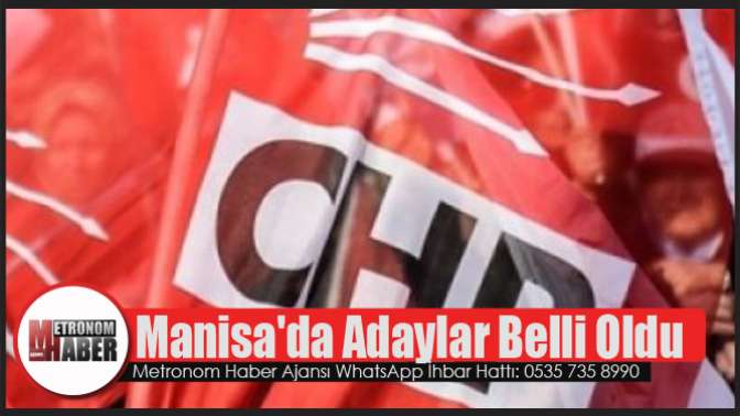 Manisada CHPnin adayları belli oldu