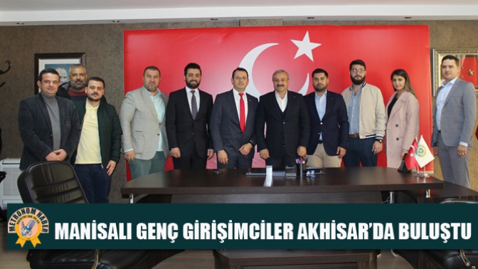 Manisalı Genç Girişimciler Akhisar’da Buluştu