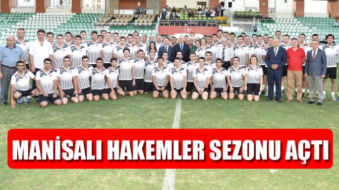 Manisalı Hakemler Sezonu Açtı