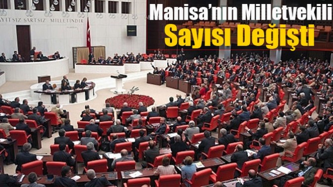 Manisanın Milletvekili Sayısı Değişti