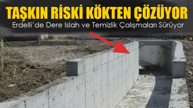 Maski Erdelli’nin Taşkın Riskini Kökten Çözüyor