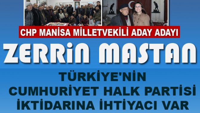 Mastan: “Türkiye’nin Cumhuriyet Halk Partisi İktidarına İhtiyacı Var”