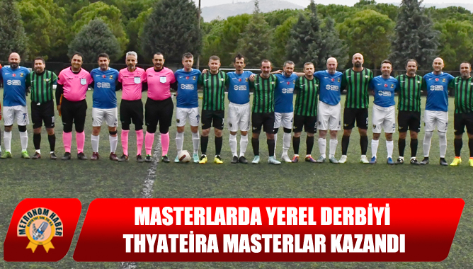 Masterlarda Yerel Derbiyi Thyateira Masterlar Kazandı