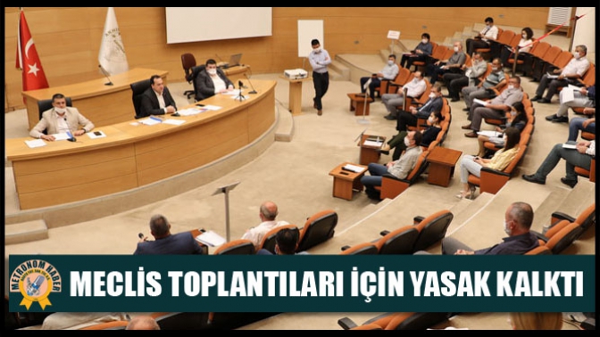 Meclis Toplantıları İçin Yasak Kalktı