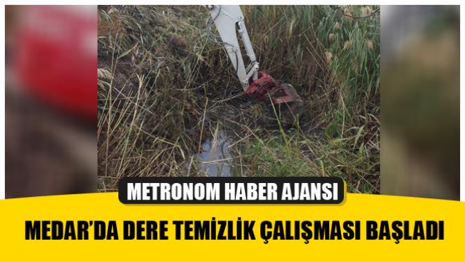 Medar’da Dere Temizlik Çalışması Başladı