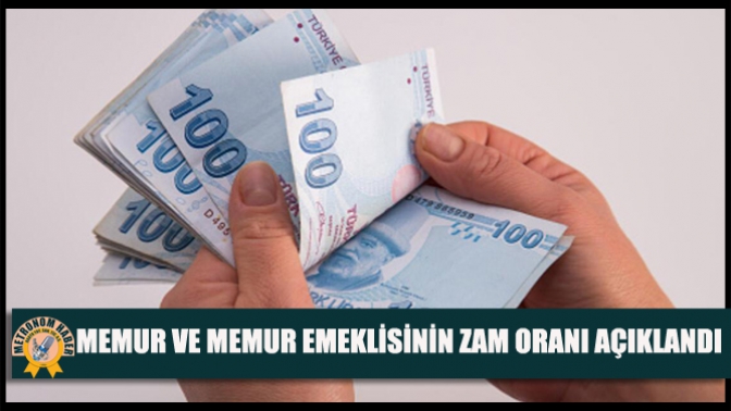 Memur Ve Memur Emeklisinin Zam Oranı Açıklandı