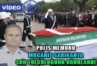 Merhum Polis Memuru Akhisar’da Son Yolculuğuna Uğurlandı