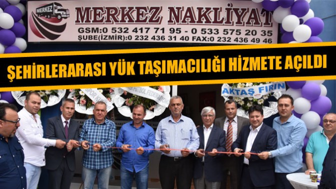 Merkez Nakliyat Şehirler Arası Yük Taşımacılığı Hizmete açıldı