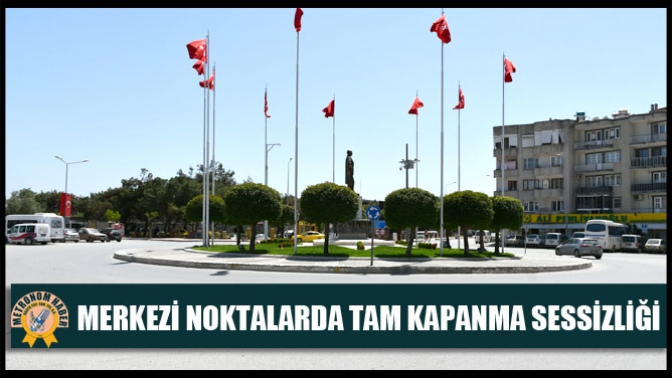 Merkezi Noktalarda Tam Kapanma Sessizliği