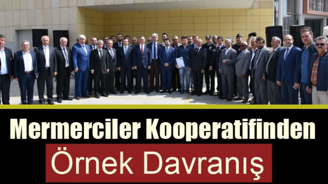 Mermerciler Kooperatifinden Örnek Davranış