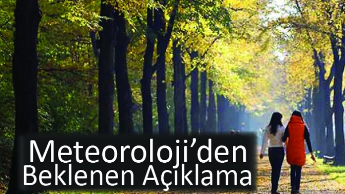 Meteoroloji’den Beklenen Açıklama