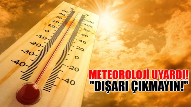 Meteoroloji Uyardı!