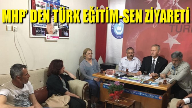 Mhp’ Den Türk Eğitim-Sen Ziyareti