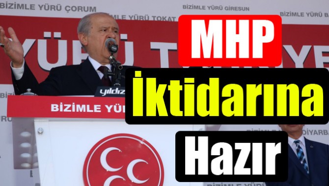 MHP İktidarına Hazır