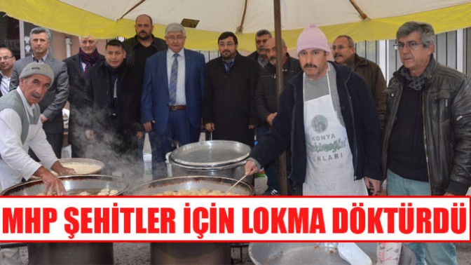 MHP Şehitler İçin Gün Boyu Lokma Döktürdü