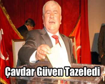 MHP’de Çavdar Güven Tazeledi!