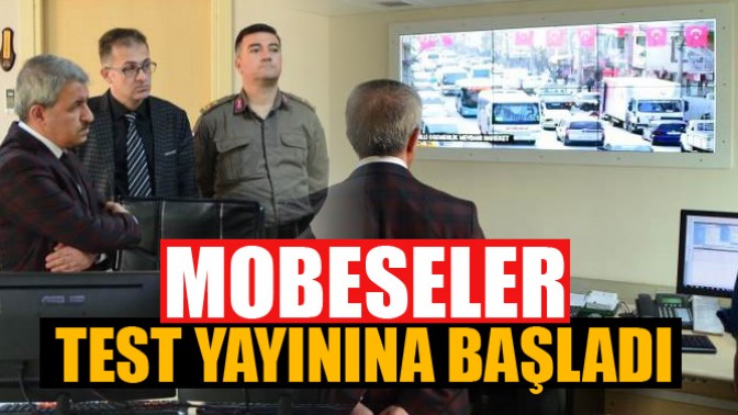 MOBESE Sistemi Tamamlanarak Test Yayınına Başladı