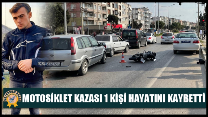 Motosiklet Kazası 1 Kişi Hayatını Kaybetti