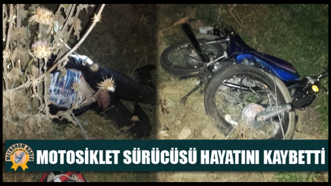 Motosiklet Sürücüsü Hayatını Kaybetti