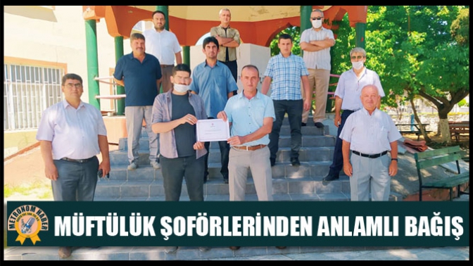 Müftülük Şoförlerinden Anlamlı Bağış