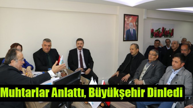 Muhtarlar Anlattı Büyükşehir Dinledi