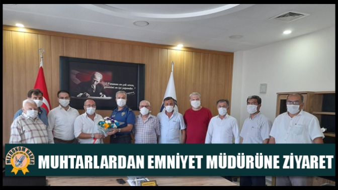 Muhtarlardan Emniyet Müdürüne Ziyaret