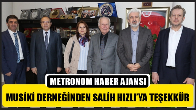 Musiki Derneğinden Salih Hızlı’ya Teşekkür