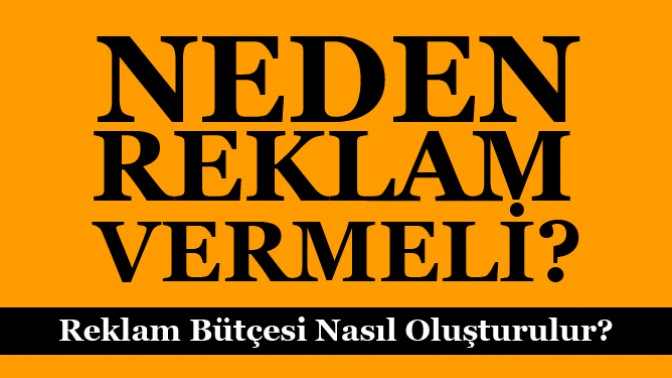 Neden Reklam Vermeli? Bütçe Nasıl Oluşturulur?