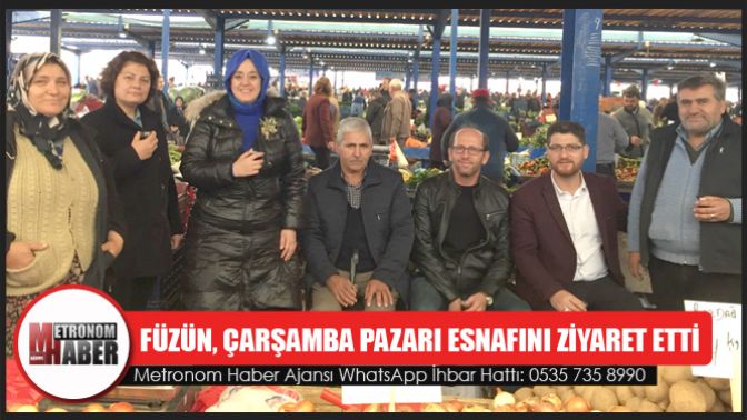 Nefise Şükran Füzün, Çarşamba pazarı esnafını ziyaret etti