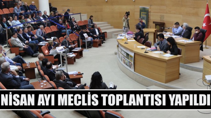 Nisan ayı meclis toplantısı yapıldı