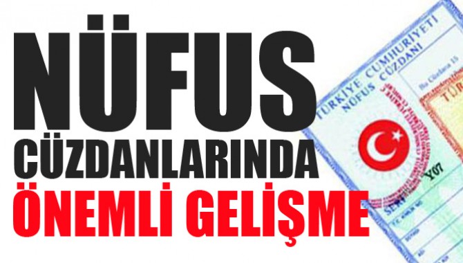 Nüfus cüzdanlarında önemli değişiklik