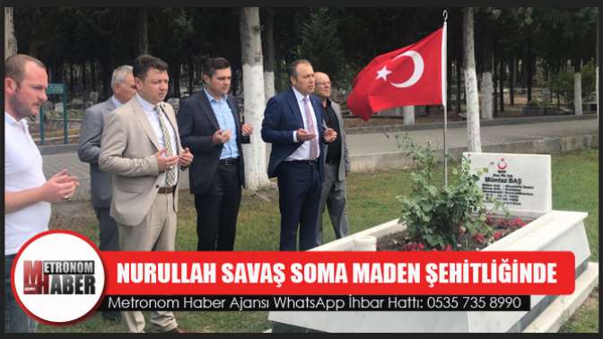 Nurullah Savaş Soma Maden Şehitliğinde