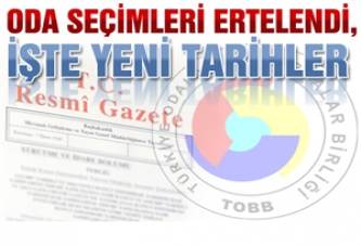 Oda Seçimleri Ertelendi, İşte Yeni Tarihler