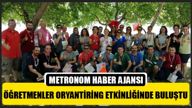 Öğretmenler Oryantiring Etkinliğinde Buluştu