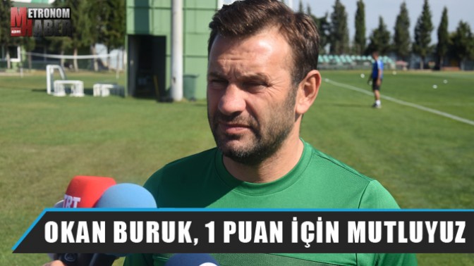 Okan Buruk, 1 puan için mutluyuz