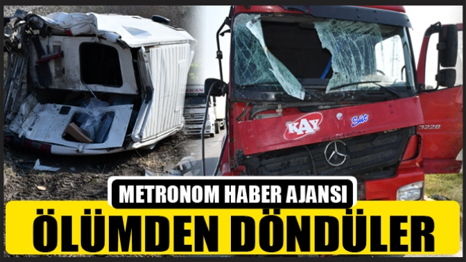 Ölümden Döndüler