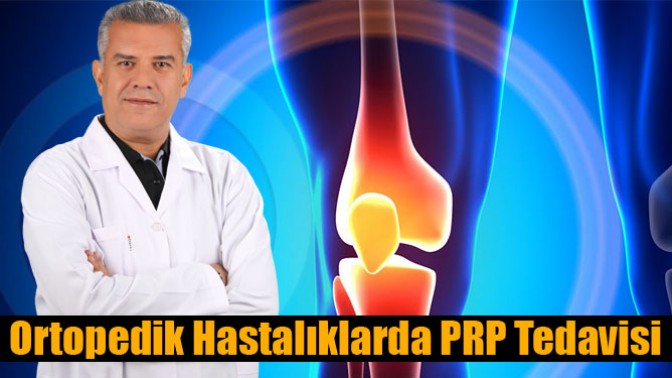 Ortopedik Hastalıklarda PRP Tedavisi